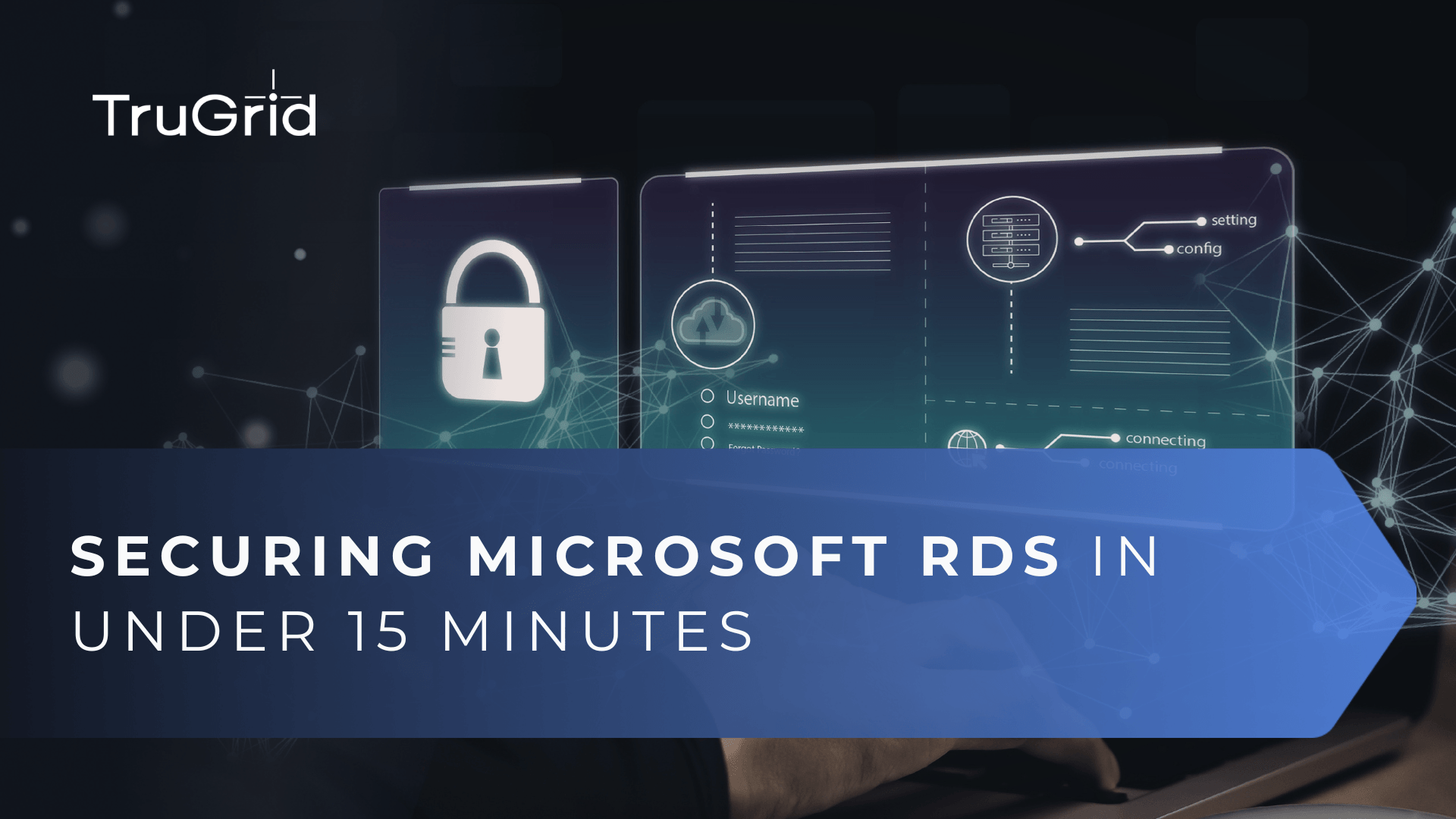 Read How to Effectively Secure Microsoft RDS in Less Than 15 Minutes
