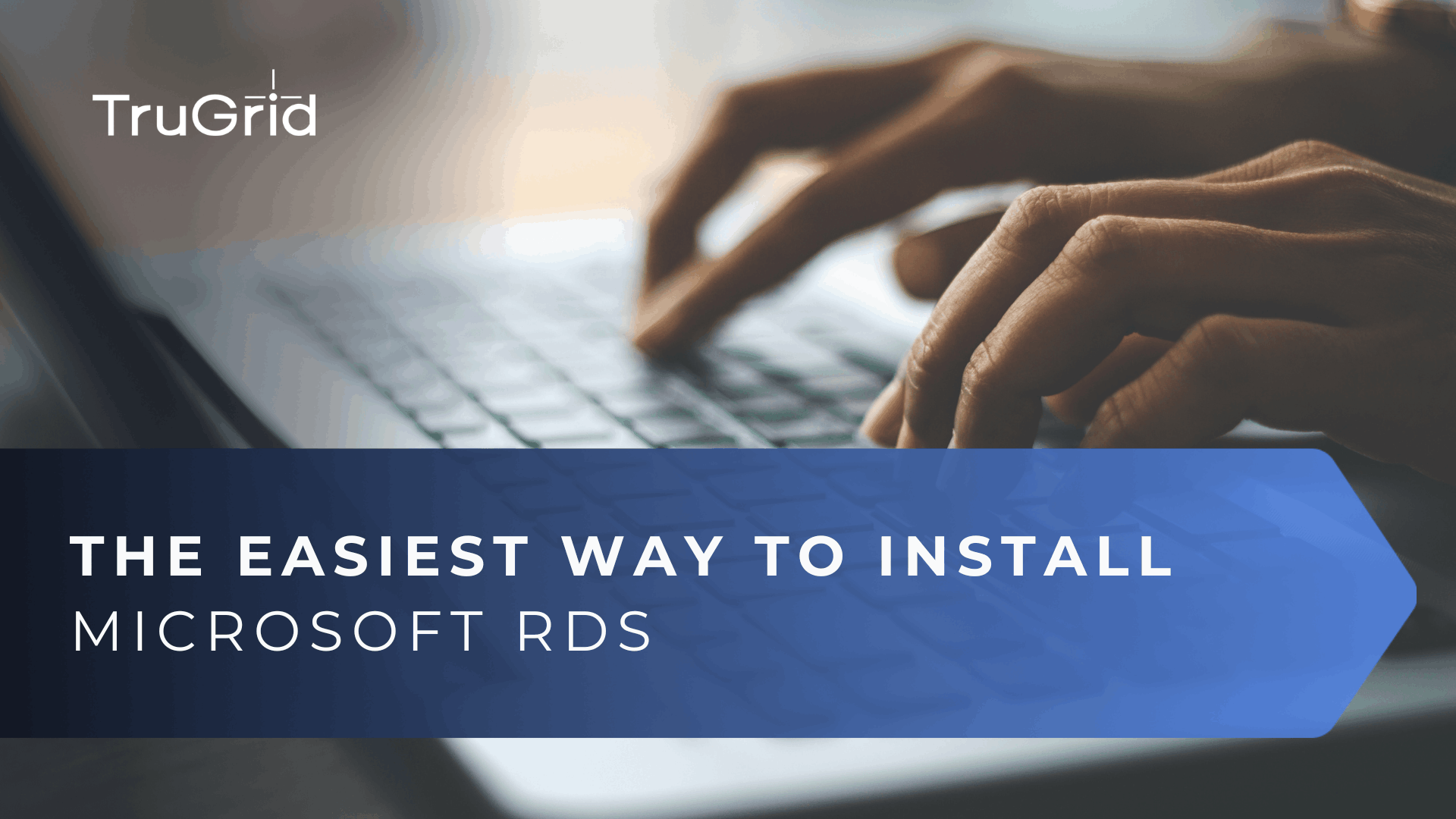 Read The Easiest Way To Install Microsoft RDS