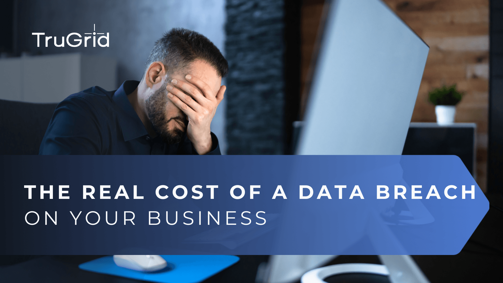 Read How a Data Breach Could Negatively Impact You or Your Company’s Future