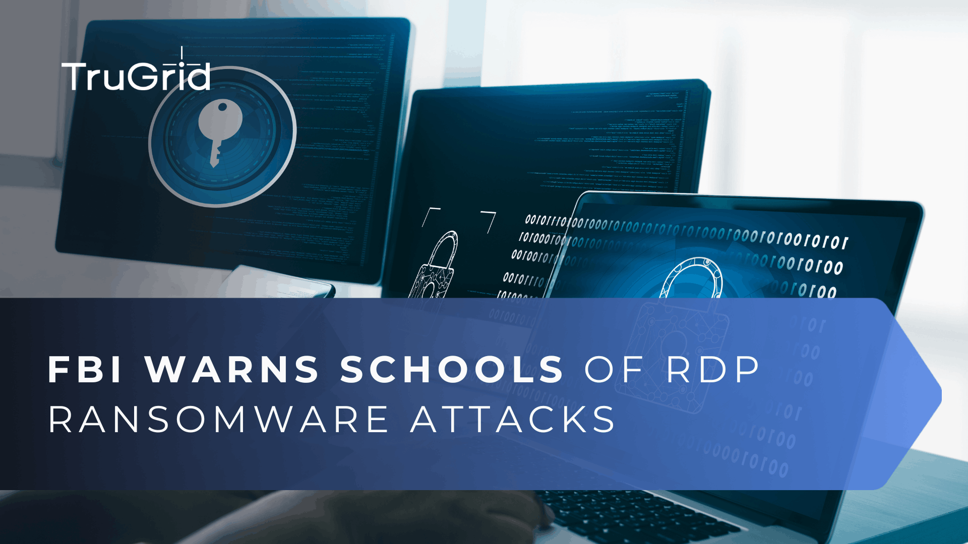 Read FBI warns K12 schools of ransomware attacks via RDP