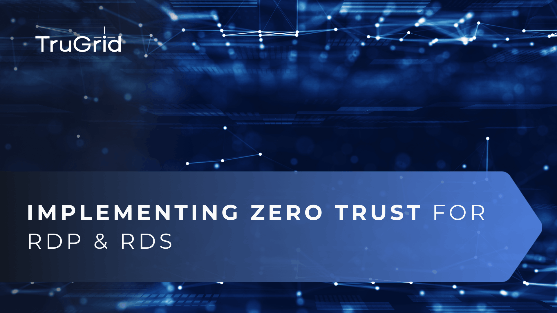 Read How to Implement Zero Trust for RDP & RDS